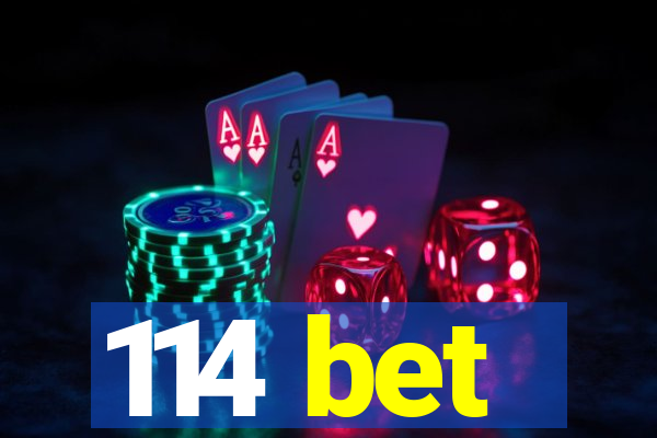 114 bet